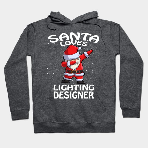 Santa Loves Lighting Designer Christmas Hoodie by intelus